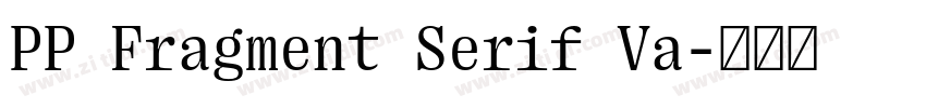 PP Fragment Serif Va字体转换